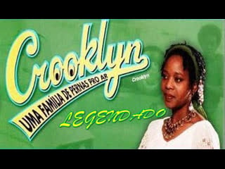 "crooklyn" ou "uma família de pernas pro ar" (1994) de spike lee legendado