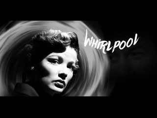 Водоворот / whirlpool (1949)
