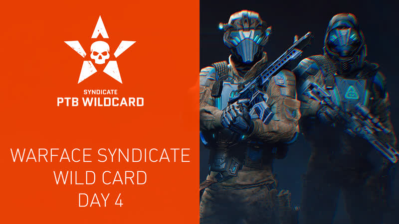 Warface syndicate wild card day 4