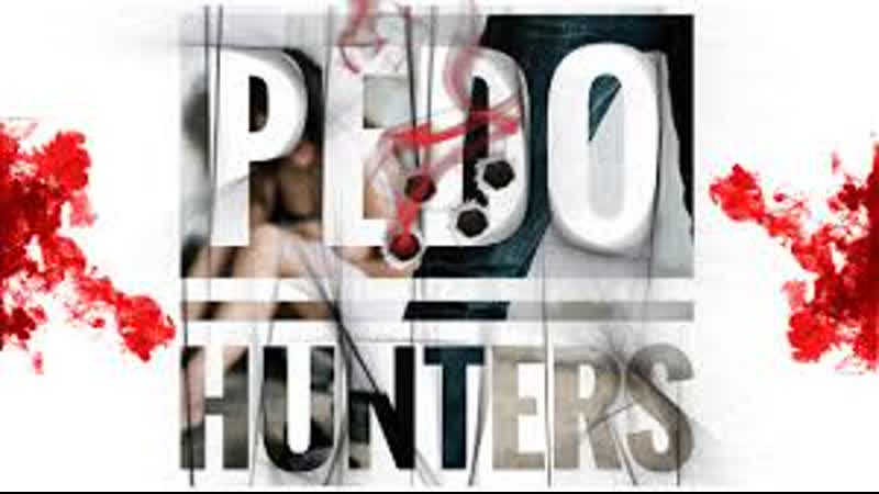 Pedo hunters 4