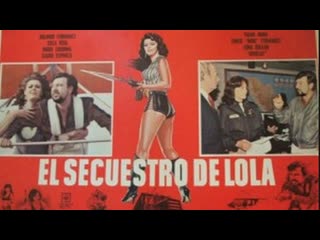 El secuestro de lola (1986)