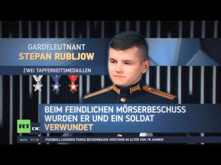 Exklusiv gardeleutnant rubljow verweigerte eigene evakuierung und rettete verwundeten soldaten