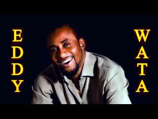 * eddy wata | fhd | *