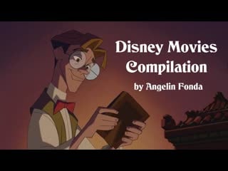 Disney movies compilation (music by angelin fonda)