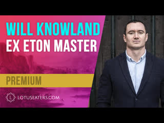 Preview interview with will knowland, ex eton master