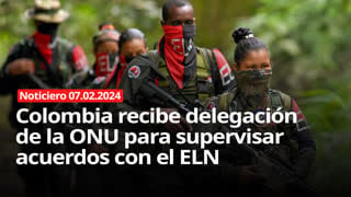 Noticiero rt 07 02 2024 colombia recibe una delegación de la onu para supervisar los acuerdos entre el gobierno y el eln