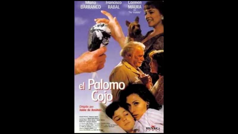 Хромой голубь el palomo cojo (1995) испания