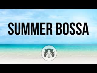 Lounge music summer bossa nova relaxing seaside bossa nova jazz music