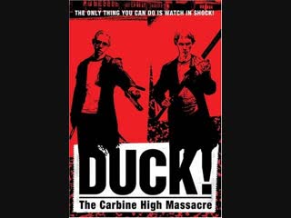 Duck! the carbine high massacre (1999)