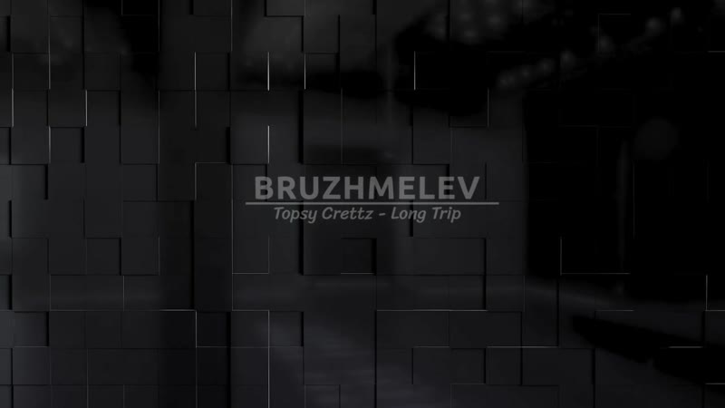 Topsy crettz long trip bruzhmelev hd720