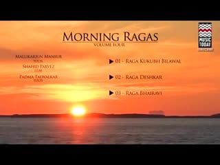 Morning ragas i vol 4 i audio jukebox i classical i shahid parvez