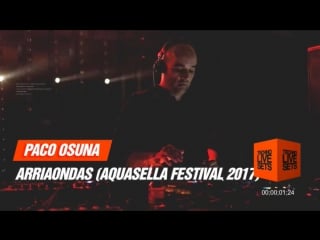 Paco osuna live at arriaondas (aquasella festival 2017) 22 07 2017