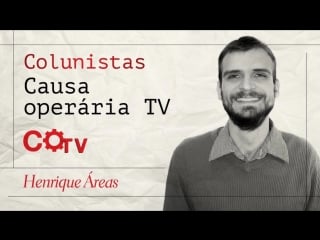 "é lula ou nada! não aceitar o golpe das eleições" colunistas da cotv por henrique áreas