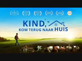 Christelijke film 2018 | "kind, kom terug naar huis"officiële trailer nl