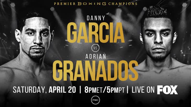 Дэнни гарсия эдриан гранадос / danny garcia adrian granados