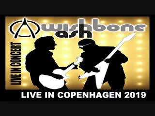 Wishbone ash live in copenhagen 2019