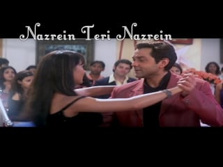 Nazrein teri nazrein jurm ¦ adnan sami ¦ bobby deol & lara dutta ( )