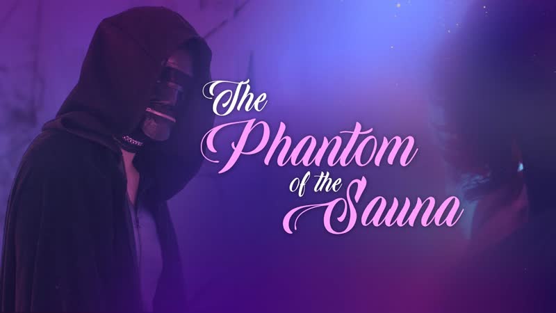 Fantasma porn video – Призрак в сауне (2021) el fantasma de la sauna (the phantom of the sauna)