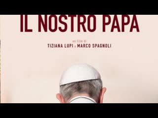 Haш пaпa (2019) il nostro papa