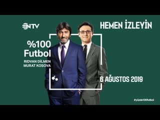 % 100 futbol (konuk tff başkanı nihat özdemir) 6 ağustos 2019