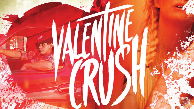 Убойная влюблённость (2021) valentine crush