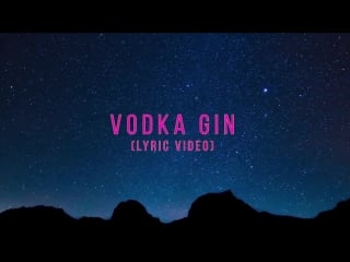 Maximilian tux & antoine russo & rebecca raso vodka gin (lyric video)