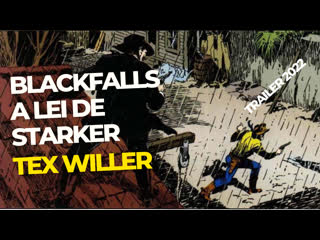 Tex willer blackfalls, a lei de starker (2022) trailer