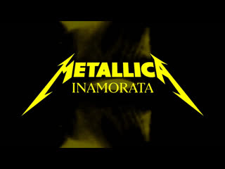 Metallica inamorata (official lyric video)