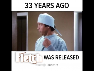 33 years ago fletch was released