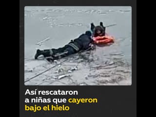 Dramático rescate de dos niñas en un lago congelado