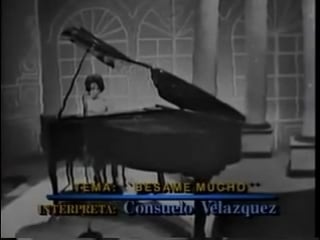 Consuelo velázquez bésame mucho