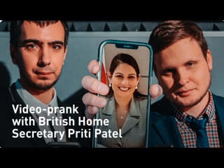 Video prank with home secretary priti patel (full video)