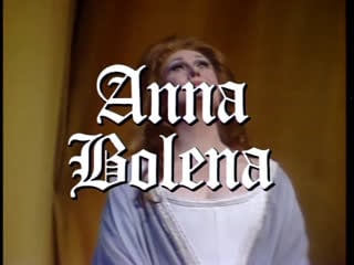 Anna bolena joan sutherland, james morris, judith forst, michael myers, ben heppner, gidon saks, janet stubbs 1984