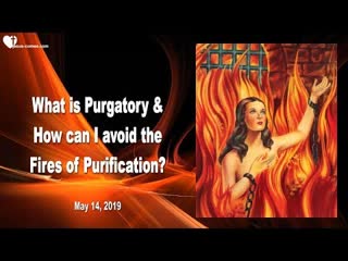 0703 what is purgatory how can i avoid the fires of purification ❤️ teaching by clare love letter