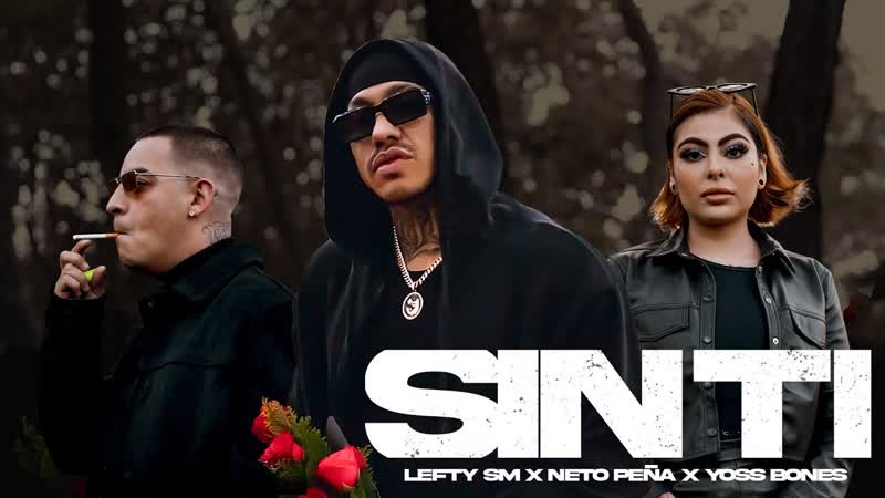 Lefty sm x neto peña x yoss bones sin ti 💔