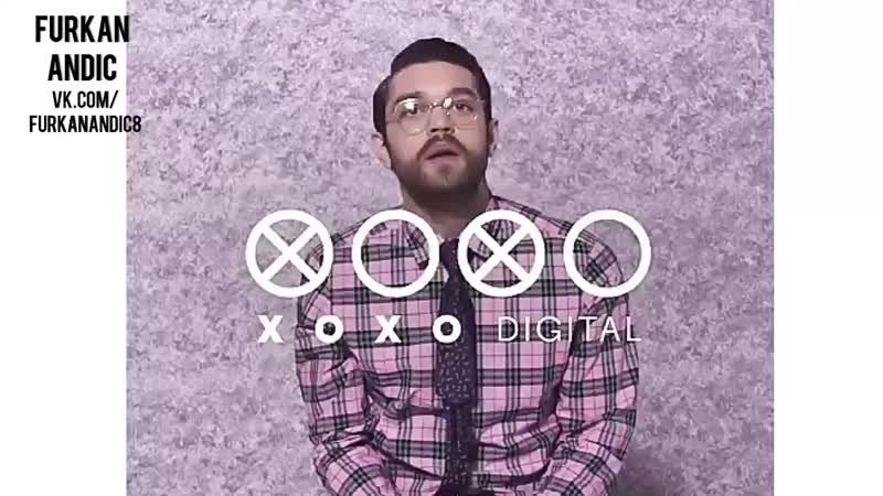 Furkan andic for xoxo mag