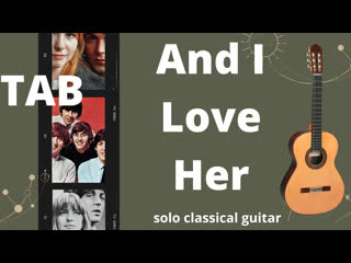 "and i love her" natalia kiselyova (solo classical guitar)