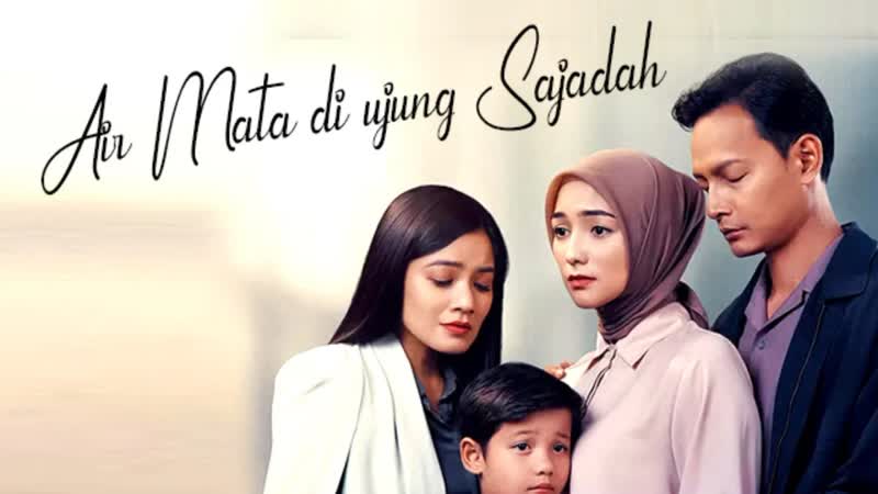 Слёзы во время молитвы (2023) air mata di ujung sajadah