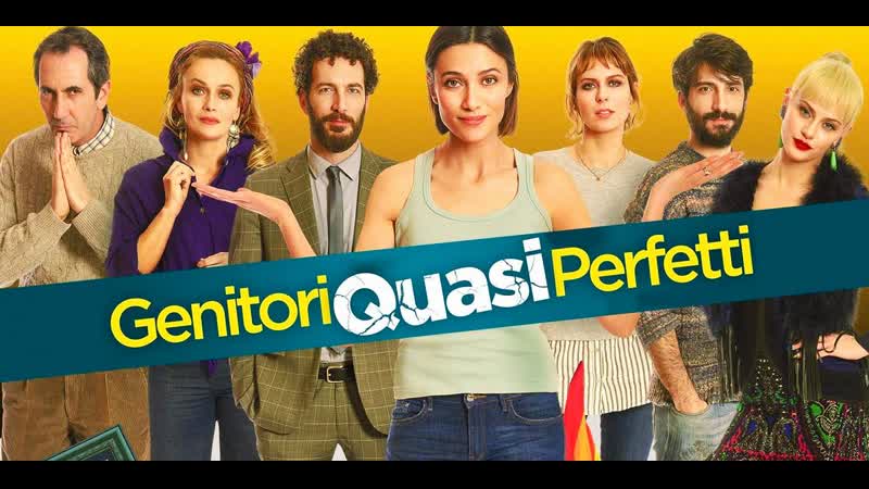 Идеальных родителей не бывает (2019) genitori quasi perfetti