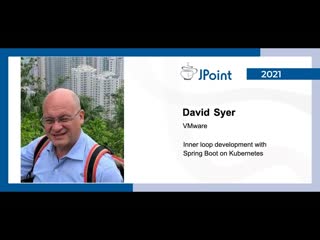 David syer inner loop development with spring boot on kubernetes