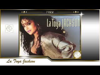 La toya jackson aint nobody loves you (like i do) 1988