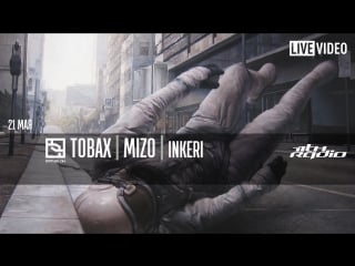 Tobax, mizo and inkeri live @ statuslow