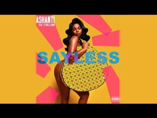Ashanti say less (feat ty dolla $ign)
