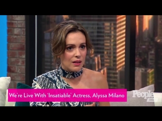 Alyssa milano opens up about her controversial netflix series 'insatiable' and her activism in hollywood | peopletv