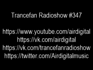 Airdigital trancefan radioshow #347 (live)