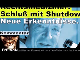 Rechtsmediziner schluss mit shutdown! nichts rechtfertigt die panik!