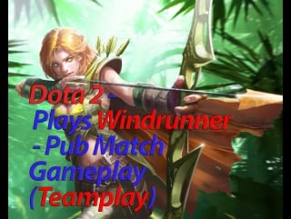 Dota 2 plays windranger pub match gameplay (teamplay)