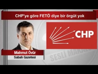 Mahmut övür chp'ye göre fetö diye bir örgüt yok sesli makale mp4