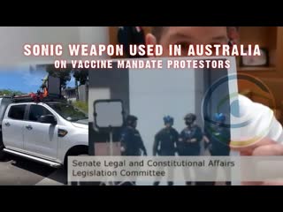 Sonic weapon used in australia on vaccine mandate protestors ( february 21, 2022 ) video by climateviewer