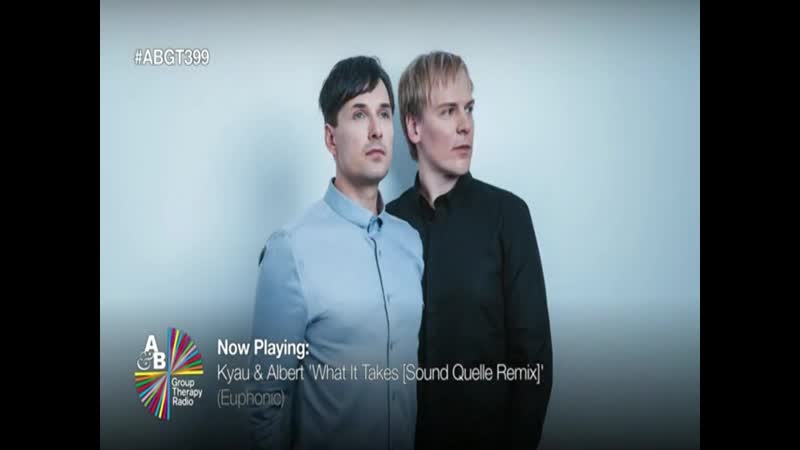 Kyau & albert what it takes [sound quelle remix] abgt#399